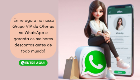 Entre agora no nosso Grupo VIP de Ofertas no WhatsApp e garanta os melhores descontos antes de todo mundo! (2)